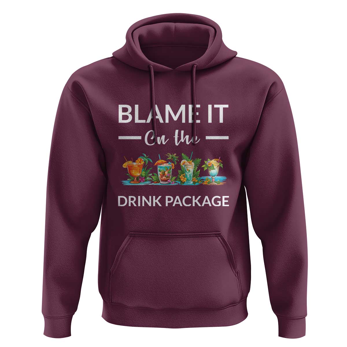 Funny Cruise Drinks Hoodie Blame It On The Drink Package Alcohol Cocktail - Wonder Print Shop