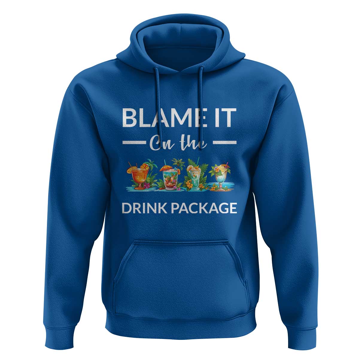 Funny Cruise Drinks Hoodie Blame It On The Drink Package Alcohol Cocktail - Wonder Print Shop