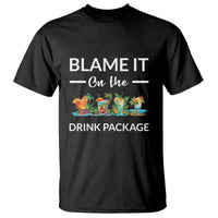 Funny Cruise Drinks T Shirt Blame It On The Drink Package Alcohol Cocktail - Wonder Print Shop