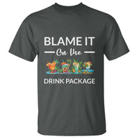 Funny Cruise Drinks T Shirt Blame It On The Drink Package Alcohol Cocktail - Wonder Print Shop
