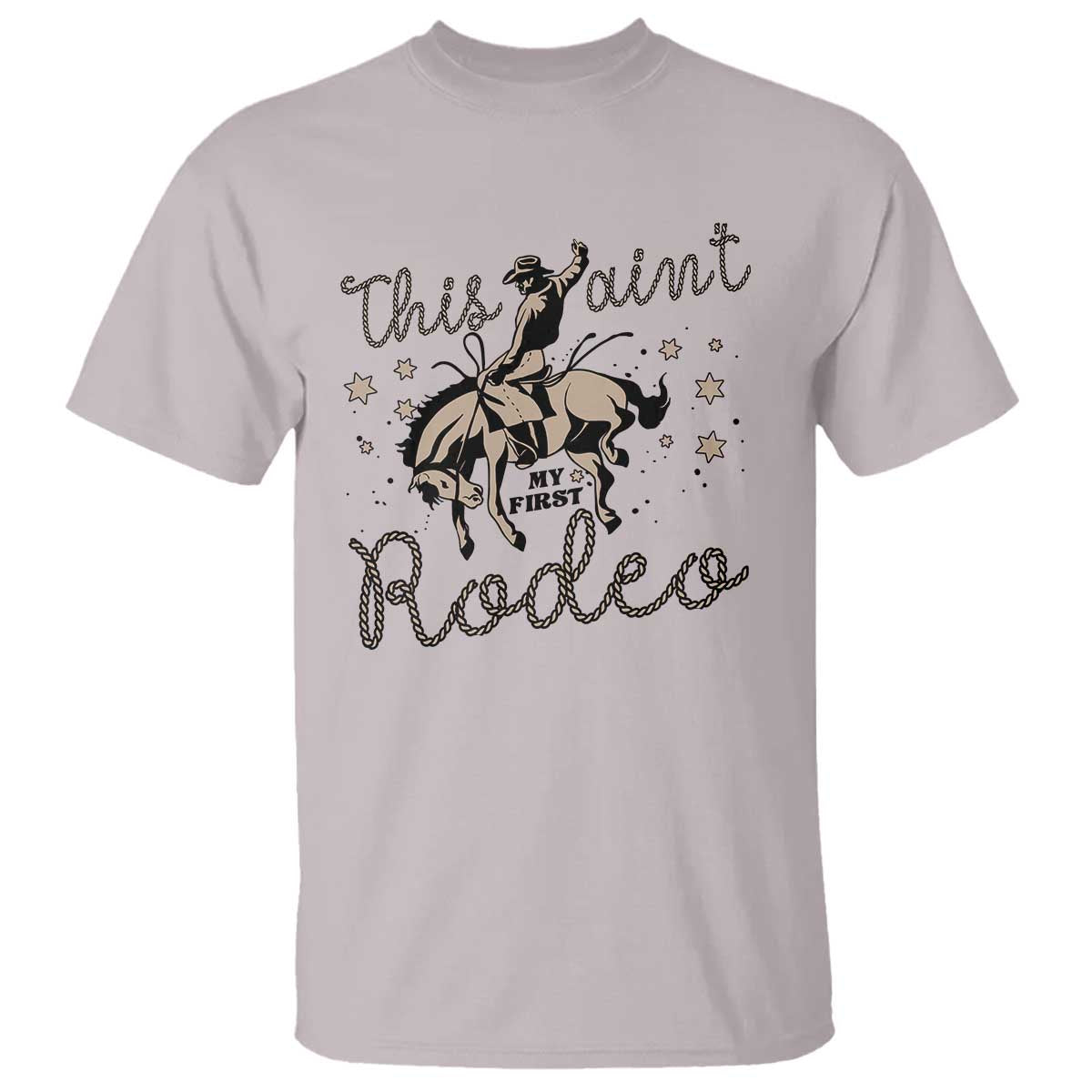 Retro Western Cowboy T Shirt This Ain't My First Rodeo Country Rope - Wonder Print Shop