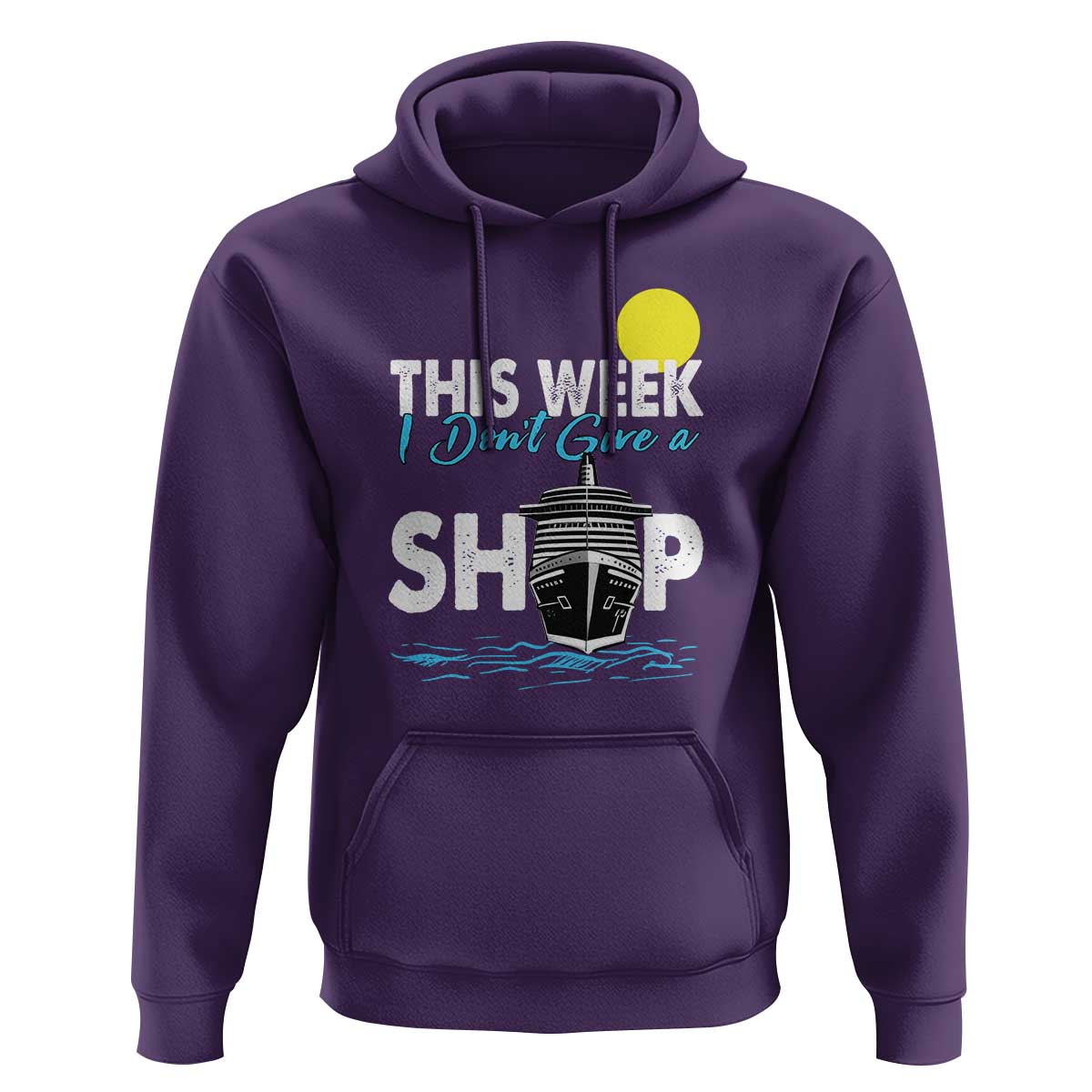 Cruise Trips Hoodie This Week I Don't Give A Ship Vacation - Wonder Print Shop