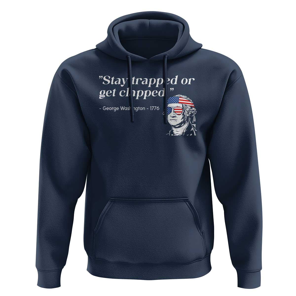 Funny 4th Of July Hoodie Stay Strapped Or Get Clapped - Wonder Print Shop