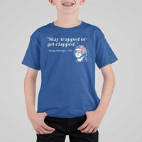 Funny 4th Of July T Shirt For Kid Stay Strapped Or Get Clapped - Wonder Print Shop