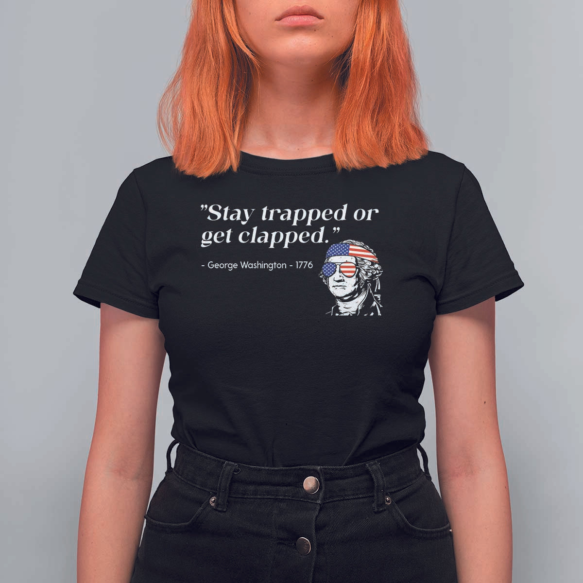 Funny 4th Of July T Shirt For Women Stay Strapped Or Get Clapped - Wonder Print Shop