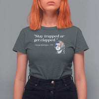 Funny 4th Of July T Shirt For Women Stay Strapped Or Get Clapped - Wonder Print Shop