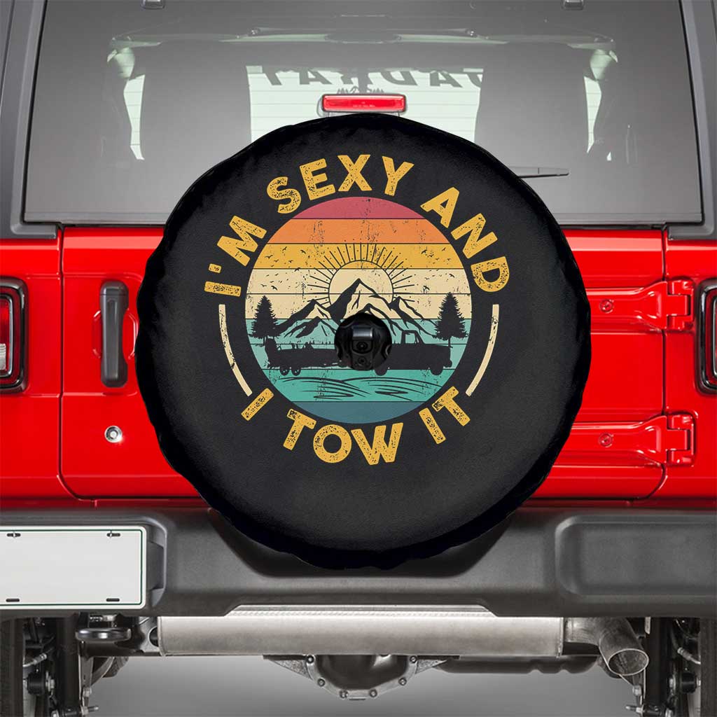 Camper Spare Tire Cover I'm Sexy and I Tow It Trailer RV Camping