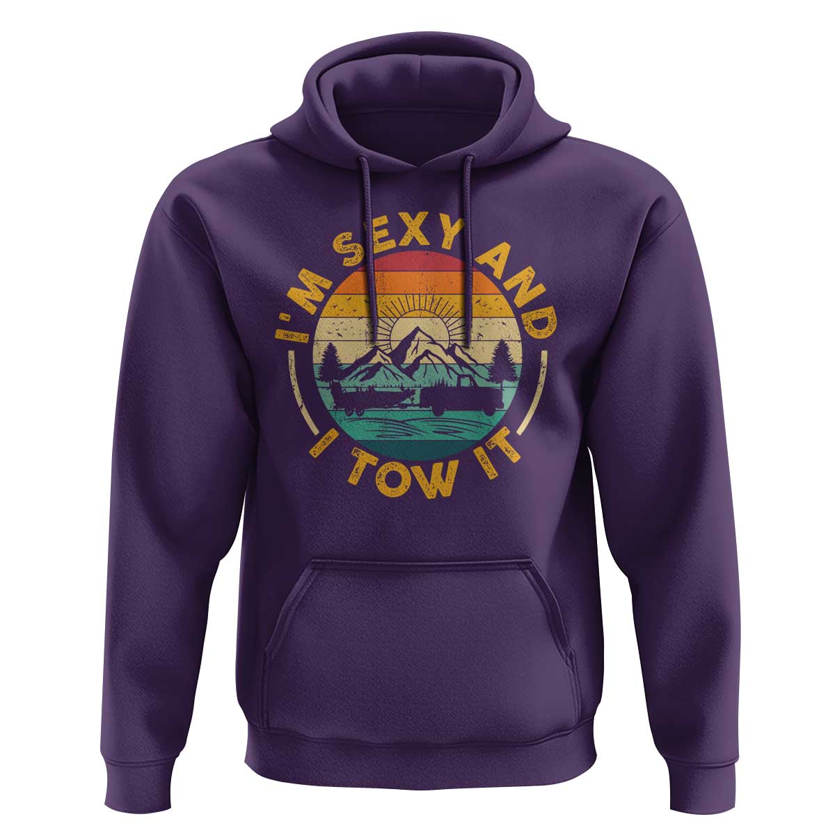 Camper Hoodie I'm Sexy and I Tow It Trailer RV Camping - Wonder Print Shop