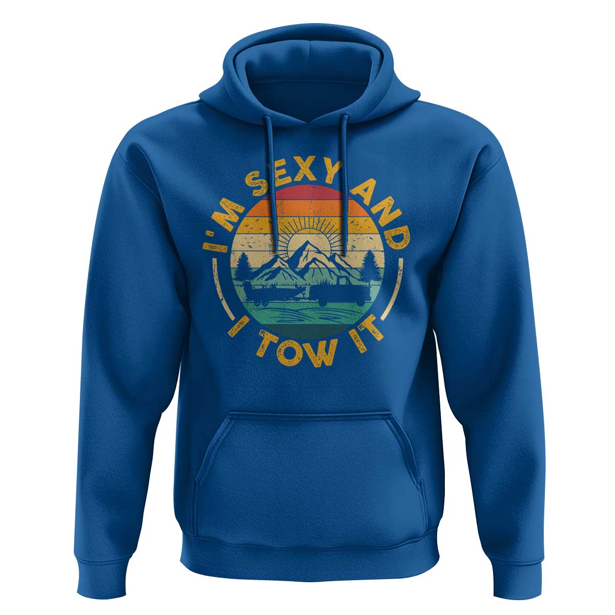 Camper Hoodie I'm Sexy and I Tow It Trailer RV Camping - Wonder Print Shop