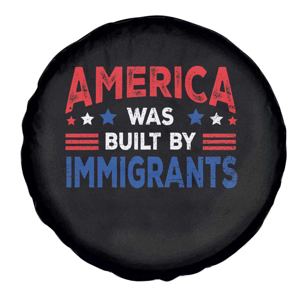 Funny America Was Built By Immigrants Spare Tire Cover Stars Stripes - Wonder Print Shop