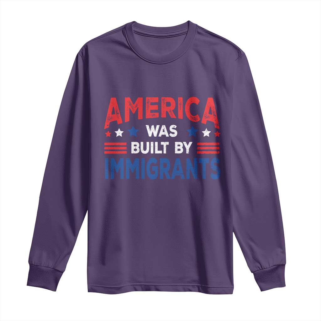 Funny America Was Built By Immigrants Long Sleeve Shirt Stars Stripes - Wonder Print Shop