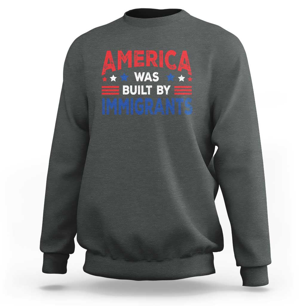 Funny America Was Built By Immigrants Sweatshirt Stars Stripes - Wonder Print Shop