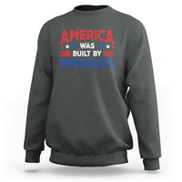 Funny America Was Built By Immigrants Sweatshirt Stars Stripes - Wonder Print Shop