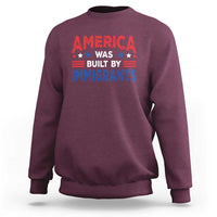 Funny America Was Built By Immigrants Sweatshirt Stars Stripes - Wonder Print Shop