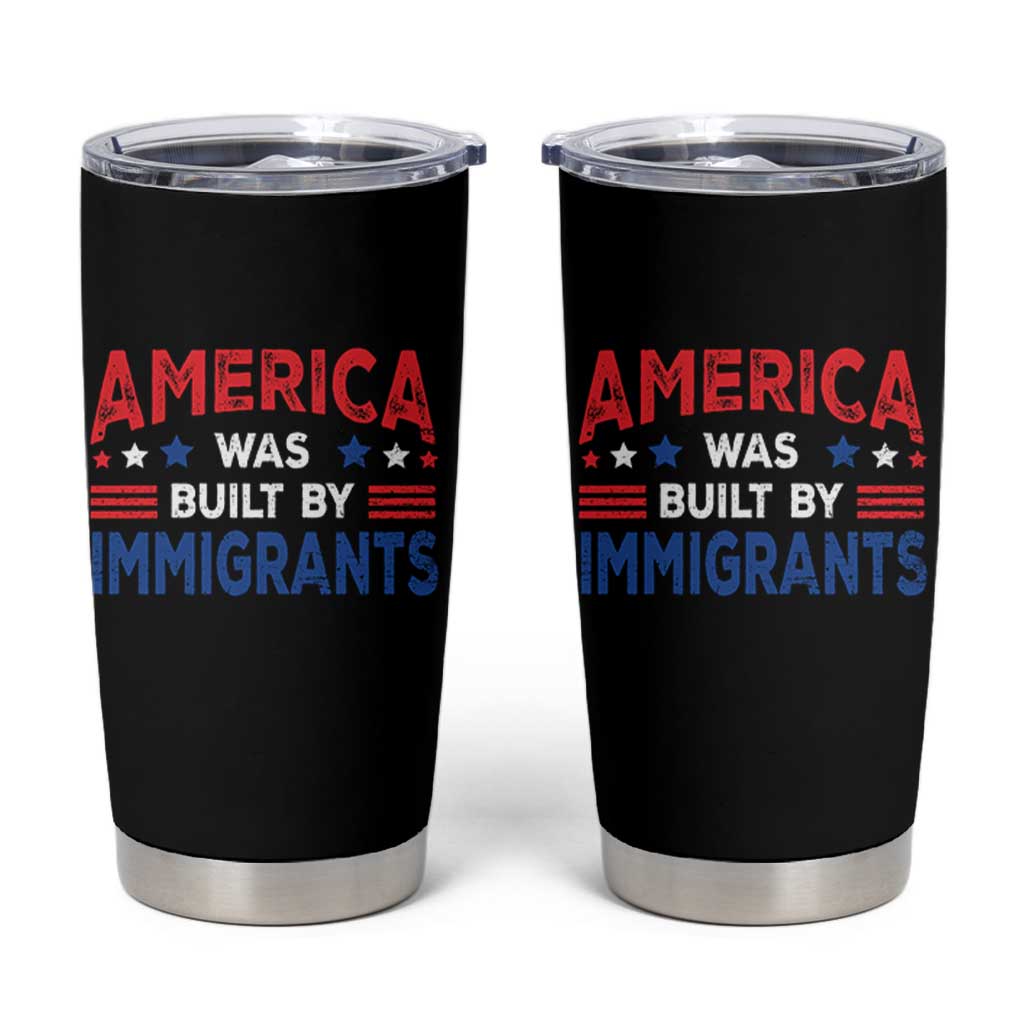 Funny America Was Built By Immigrants Tumbler Cup Stars Stripes - Wonder Print Shop