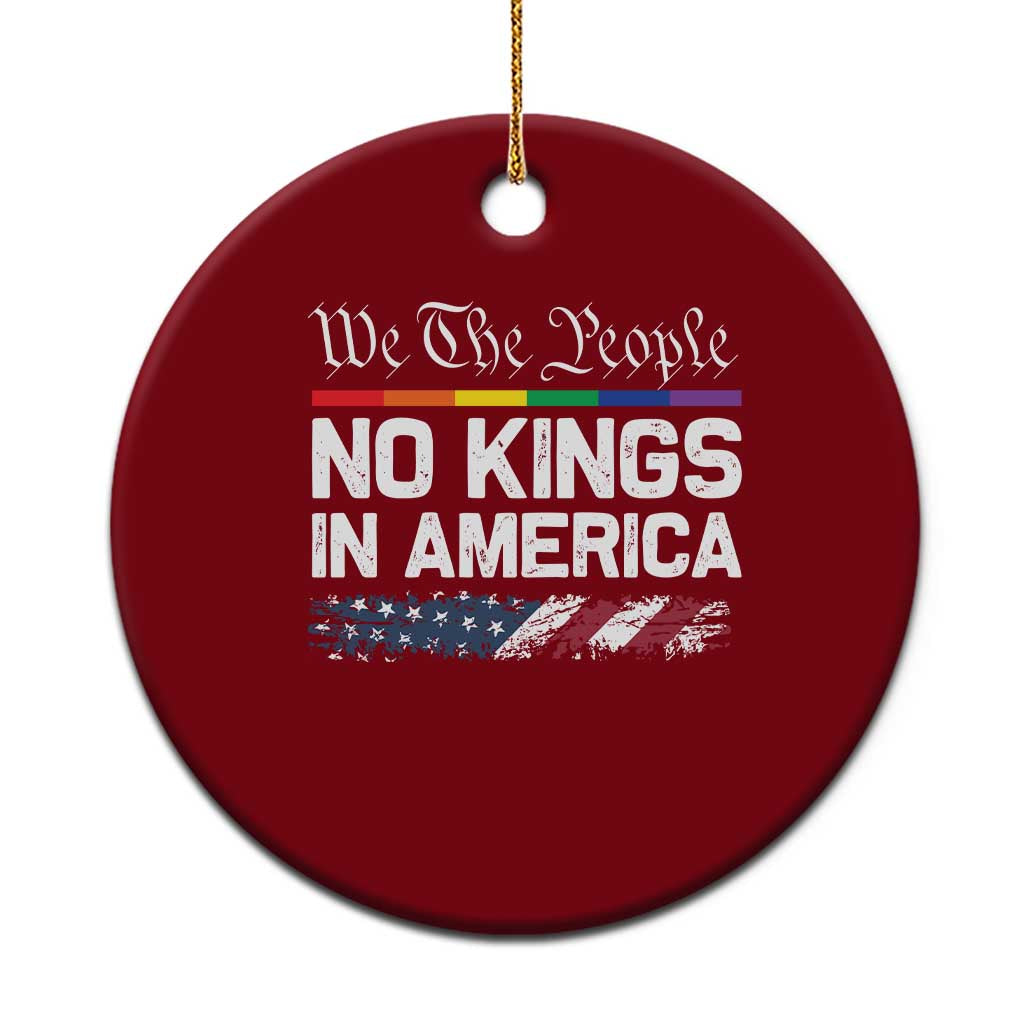 No Kings In America We The People Ceramic Ornament LGBTQ Pride American Flag Political - Wonder Print Shop