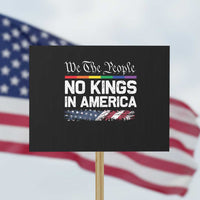 No Kings In America We The People Protest Sign LGBTQ Pride American Flag Political - Wonder Print Shop