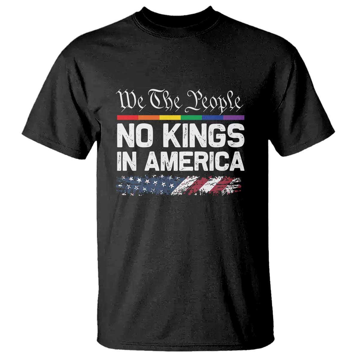No Kings In America We The People T Shirt LGBTQ Pride American Flag Political - Wonder Print Shop