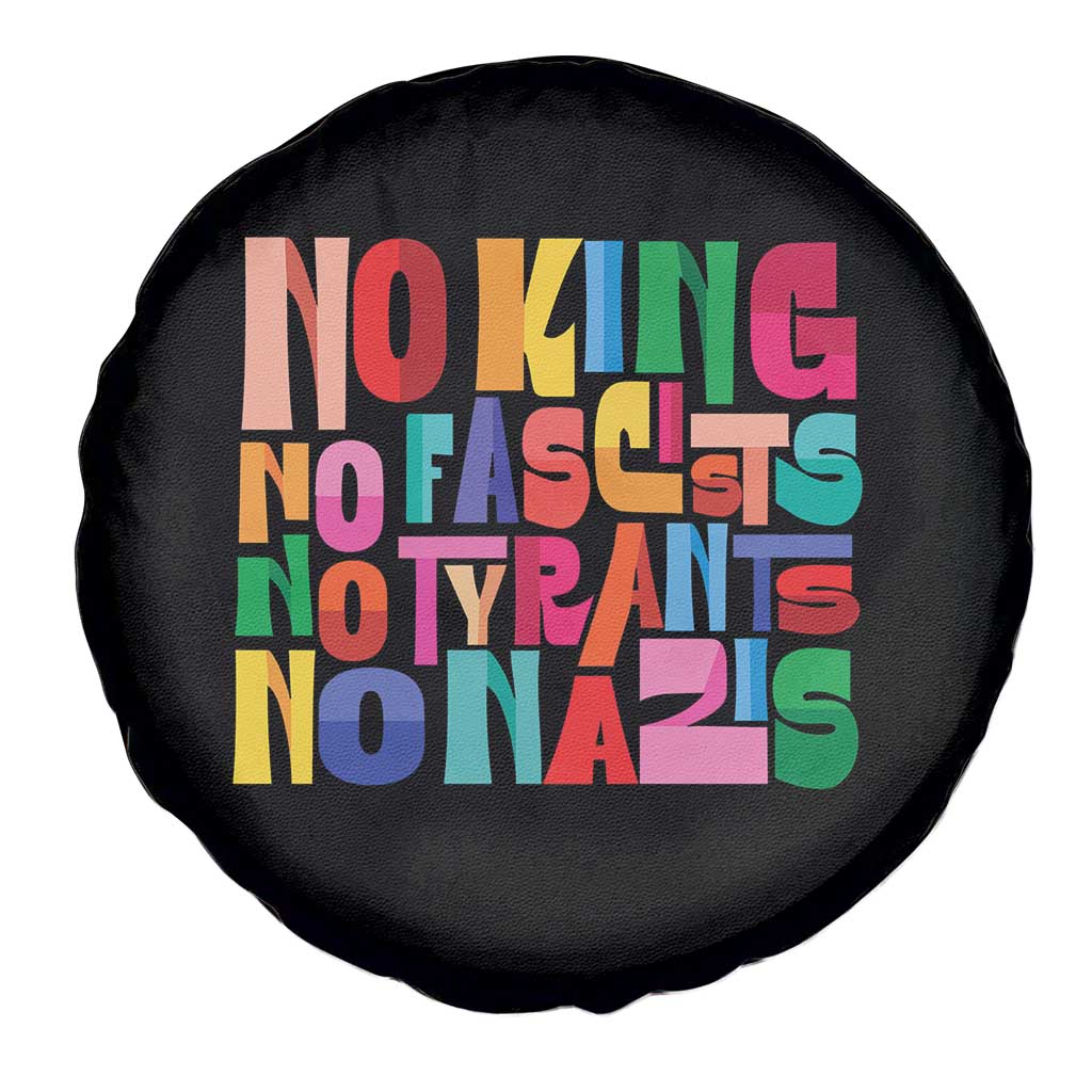 Funny No King No Fascists No Tyrants No Nazis Spare Tire Cover Colorful Geometric - Wonder Print Shop