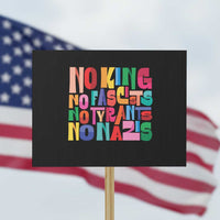 Funny No King No Fascists No Tyrants No Nazis Protest Sign Colorful Geometric - Wonder Print Shop