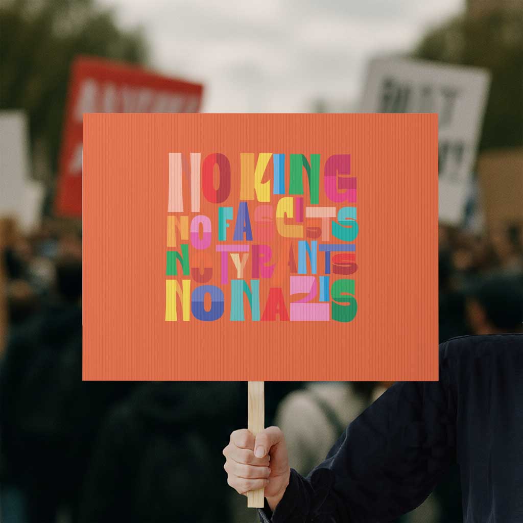 Funny No King No Fascists No Tyrants No Nazis Protest Sign Colorful Geometric - Wonder Print Shop