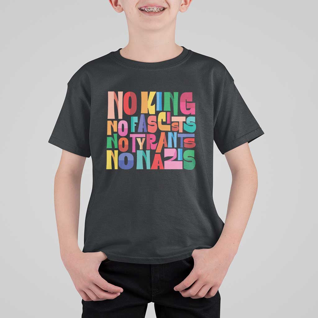 Funny No King No Fascists No Tyrants No Nazis T Shirt For Kid Colorful Geometric - Wonder Print Shop