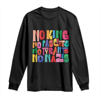 Funny No King No Fascists No Tyrants No Nazis Long Sleeve Shirt Colorful Geometric - Wonder Print Shop