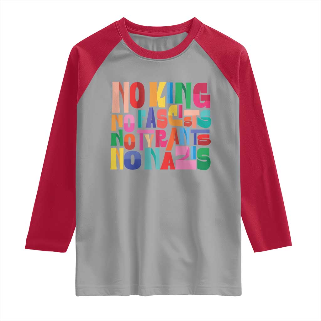 Funny No King No Fascists No Tyrants No Nazis Raglan Shirt Colorful Geometric - Wonder Print Shop