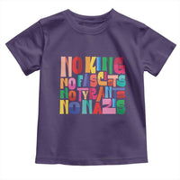 Funny No King No Fascists No Tyrants No Nazis Toddler T Shirt Colorful Geometric - Wonder Print Shop
