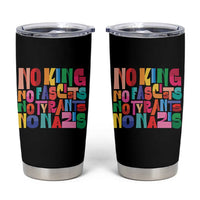 Funny No King No Fascists No Tyrants No Nazis Tumbler Cup Colorful Geometric - Wonder Print Shop