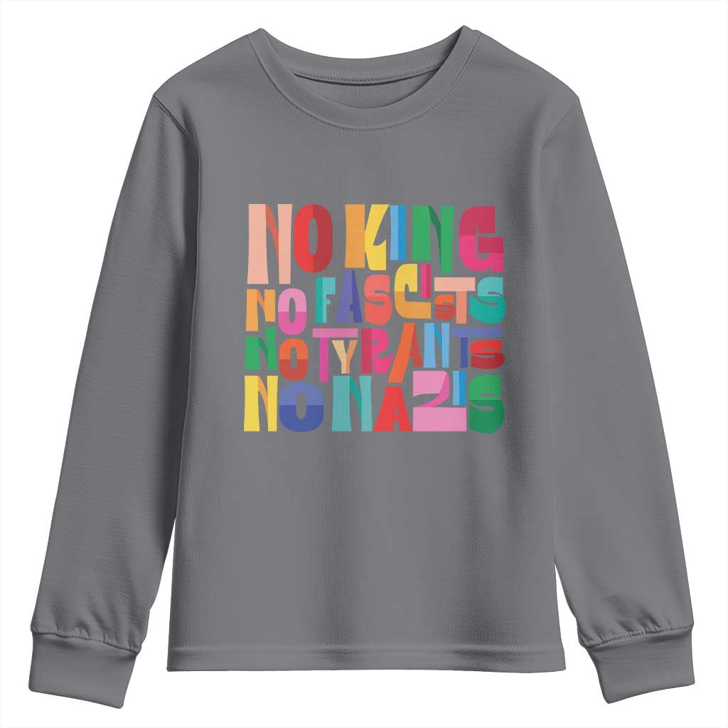 Funny No King No Fascists No Tyrants No Nazis Youth Sweatshirt Colorful Geometric - Wonder Print Shop
