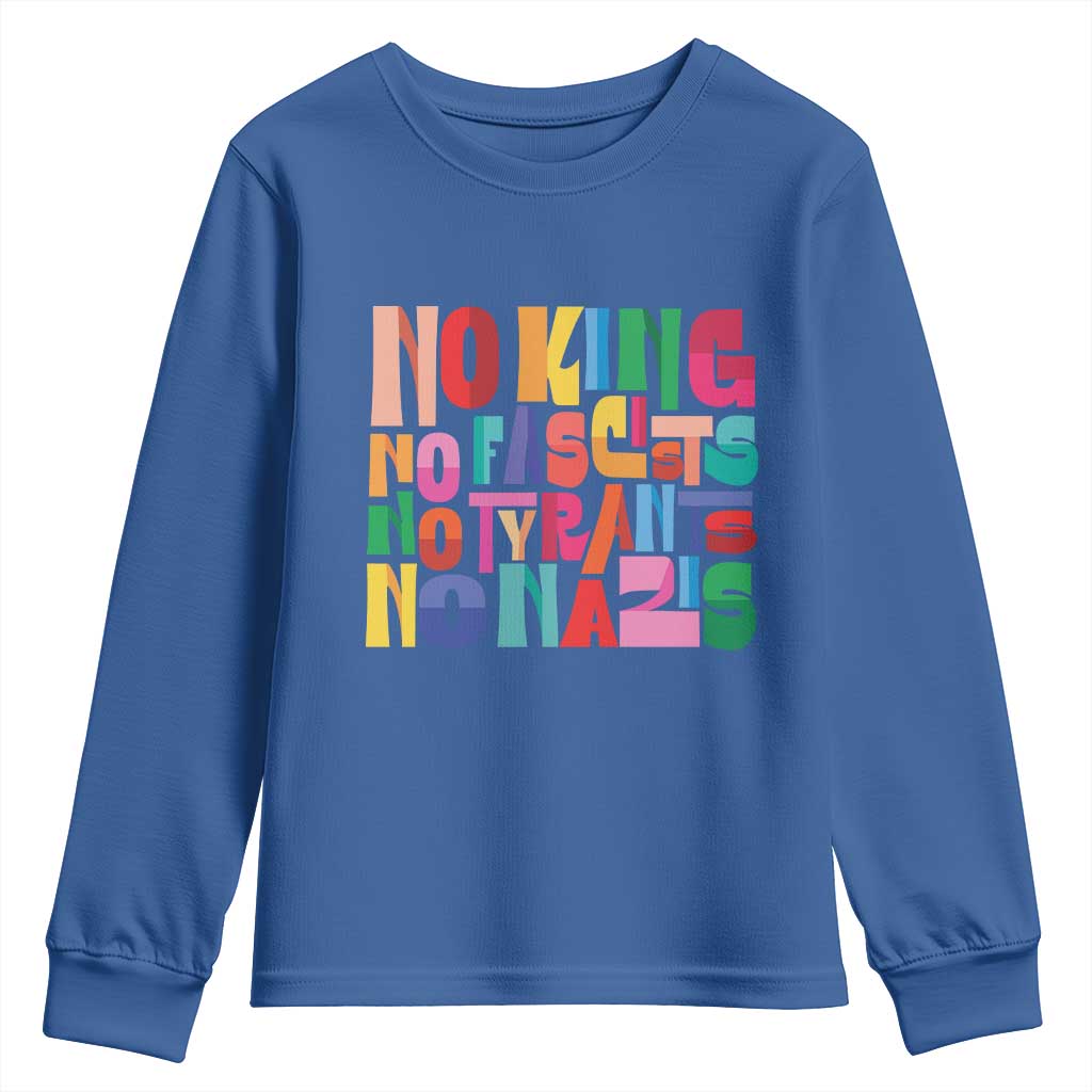 Funny No King No Fascists No Tyrants No Nazis Youth Sweatshirt Colorful Geometric - Wonder Print Shop