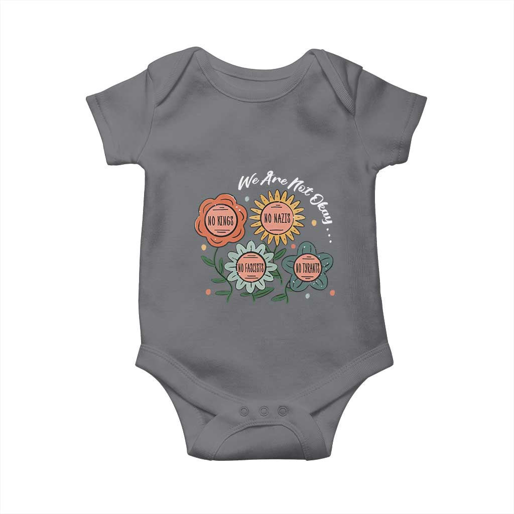 Funny No King No Fascists No Tyrants No Nazis Baby Onesie We Are Not Okay Vintage Flower - Wonder Print Shop