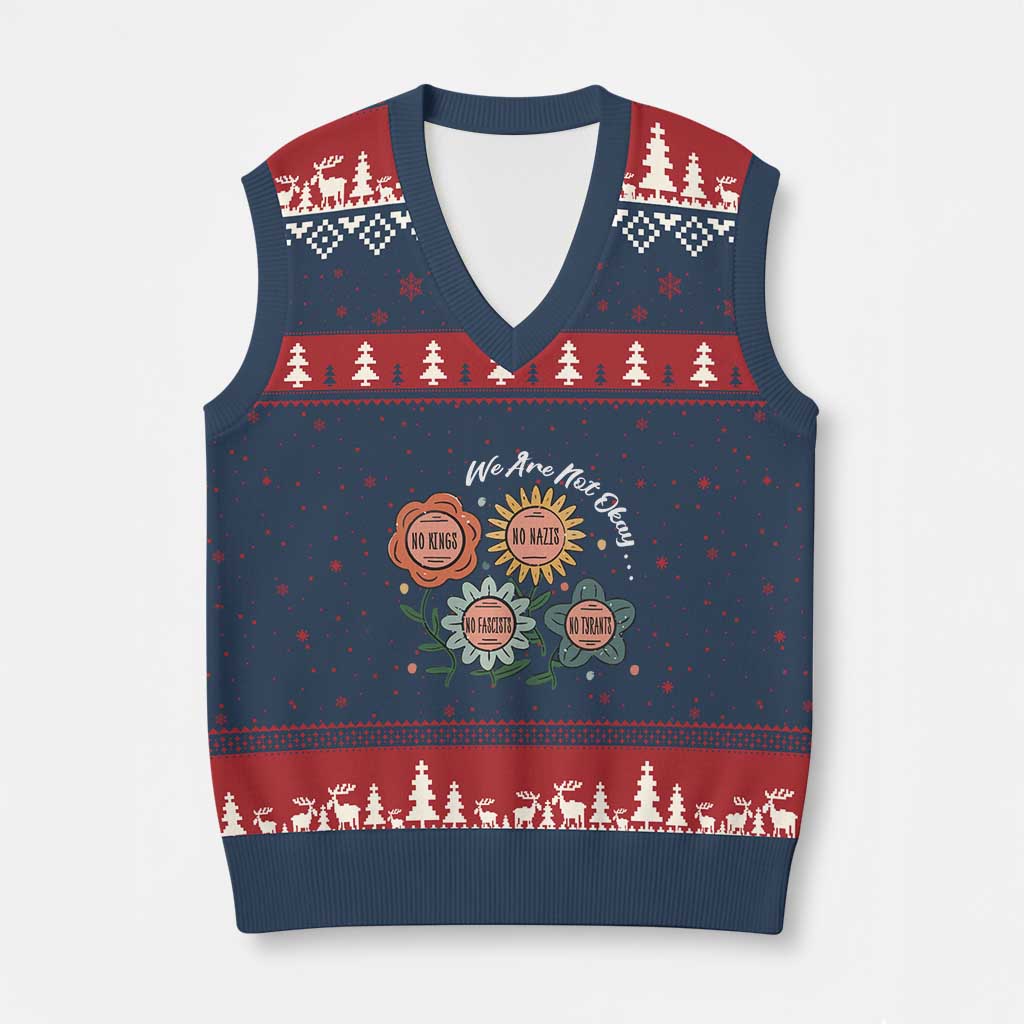 Funny No King No Fascists No Tyrants No Nazis V-Neck Knit Sweater Vest We Are Not Okay Vintage Flower - Wonder Print Shop
