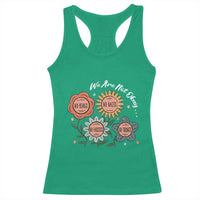 Funny No King No Fascists No Tyrants No Nazis Racerback Tank Top We Are Not Okay Vintage Flower - Wonder Print Shop