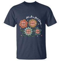Funny No King No Fascists No Tyrants No Nazis T Shirt We Are Not Okay Vintage Flower - Wonder Print Shop
