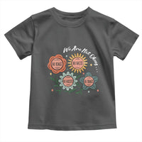 Funny No King No Fascists No Tyrants No Nazis Toddler T Shirt We Are Not Okay Vintage Flower - Wonder Print Shop