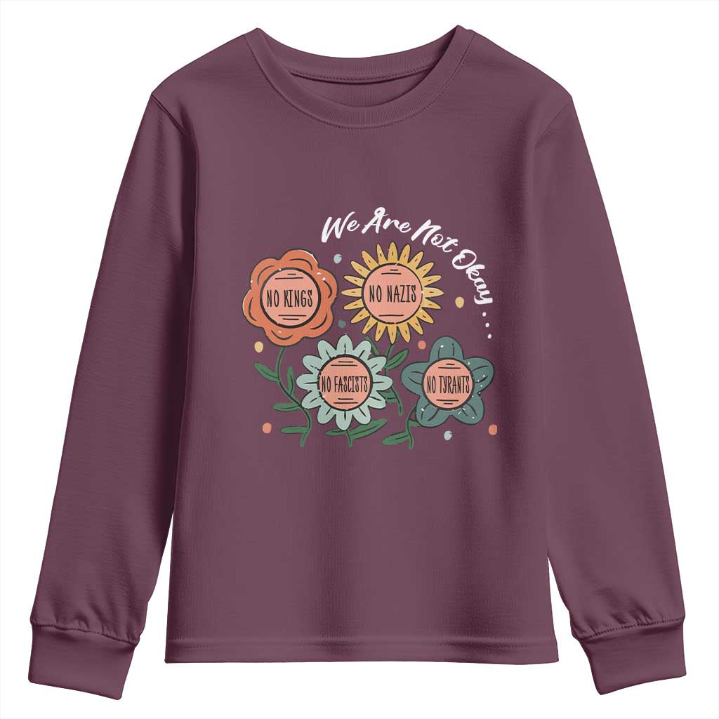 Funny No King No Fascists No Tyrants No Nazis Youth Sweatshirt We Are Not Okay Vintage Flower - Wonder Print Shop