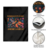 Funny Immigrants Make America Great Garden Flag Floral Flower Birds Human Rights - Wonder Print Shop