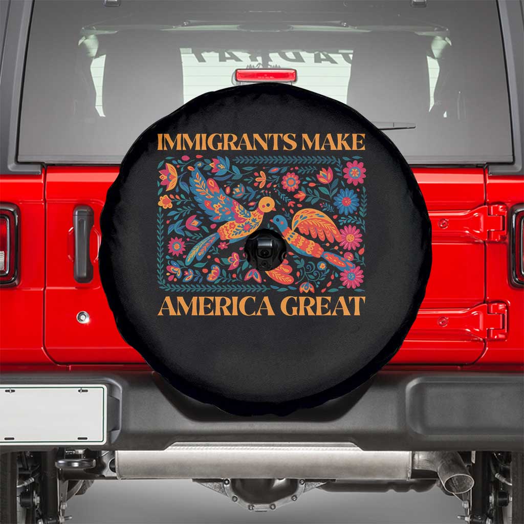 Funny Immigrants Make America Great Spare Tire Cover Floral Flower Birds Human Rights - Wonder Print Shop