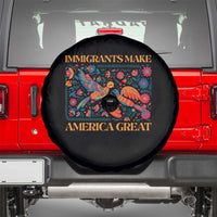 Funny Immigrants Make America Great Spare Tire Cover Floral Flower Birds Human Rights - Wonder Print Shop