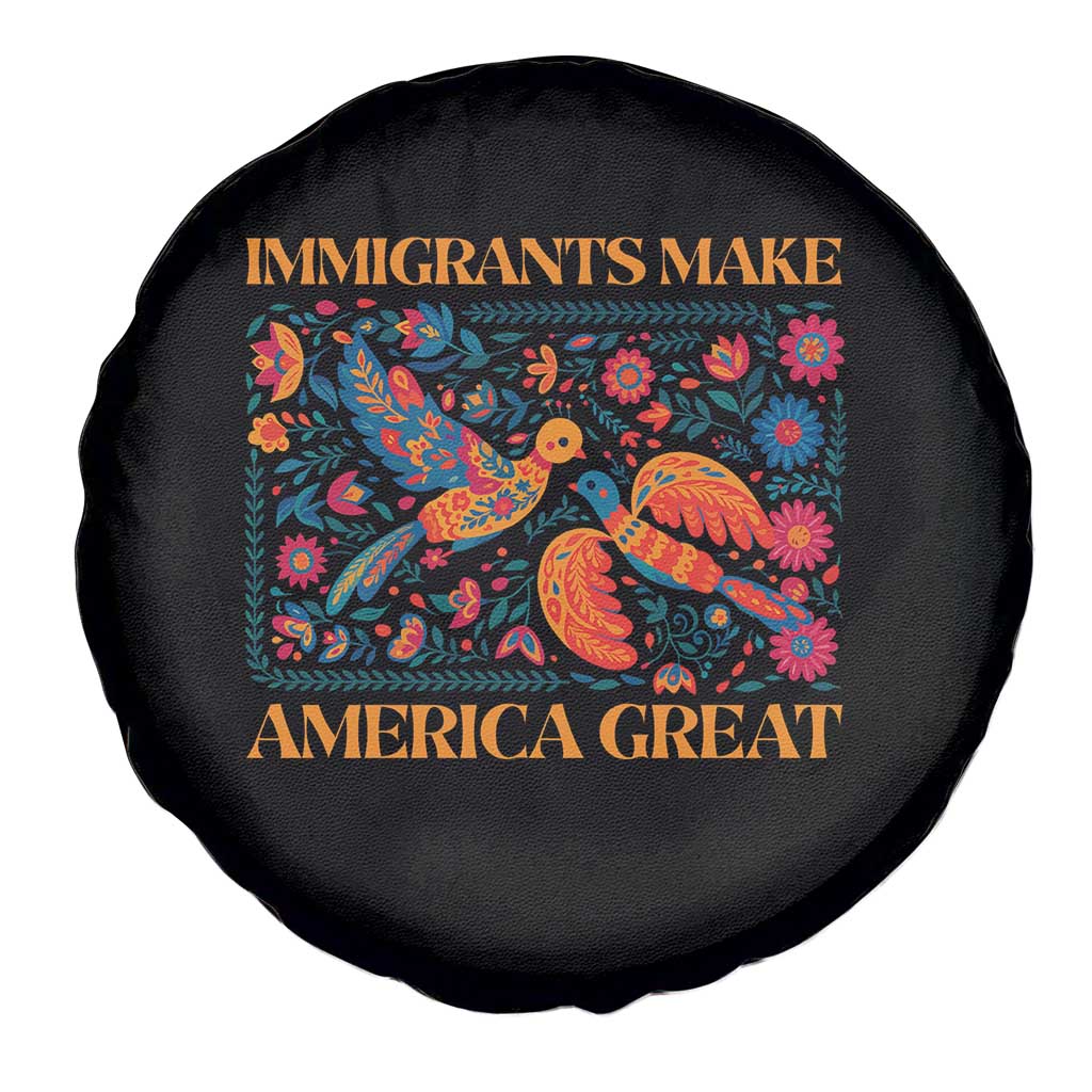 Funny Immigrants Make America Great Spare Tire Cover Floral Flower Birds Human Rights - Wonder Print Shop