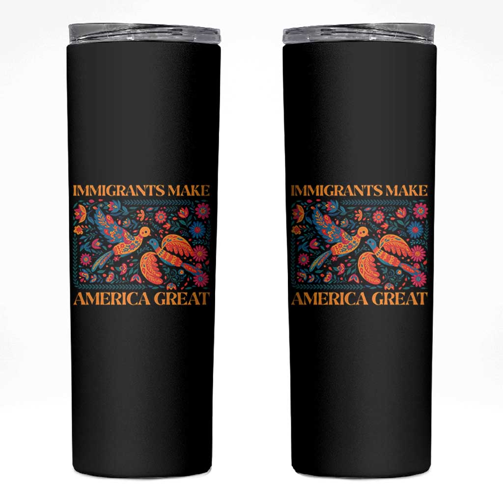 Funny Immigrants Make America Great Skinny Tumbler Floral Flower Birds Human Rights - Wonder Print Shop