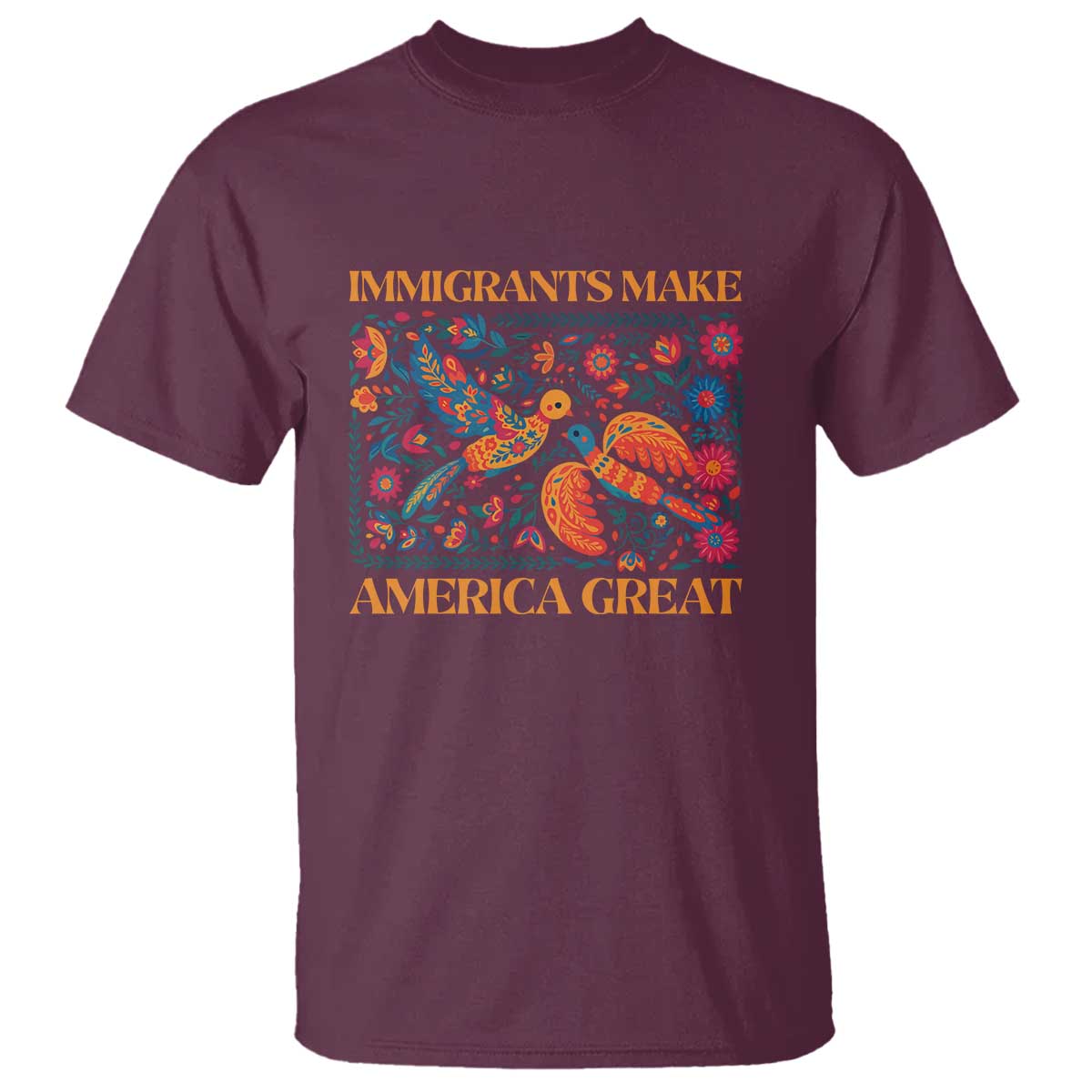 Funny Immigrants Make America Great T Shirt Floral Flower Birds Human Rights - Wonder Print Shop