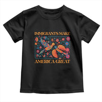 Funny Immigrants Make America Great Toddler T Shirt Floral Flower Birds Human Rights - Wonder Print Shop