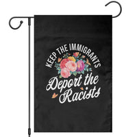 Funny Keep The Immigrants Deport The Racists Garden Flag Floral Butterfly - Wonder Print Shop