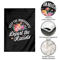 Funny Keep The Immigrants Deport The Racists Garden Flag Floral Butterfly - Wonder Print Shop