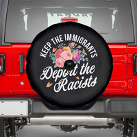 Funny Keep The Immigrants Deport The Racists Spare Tire Cover Floral Butterfly - Wonder Print Shop