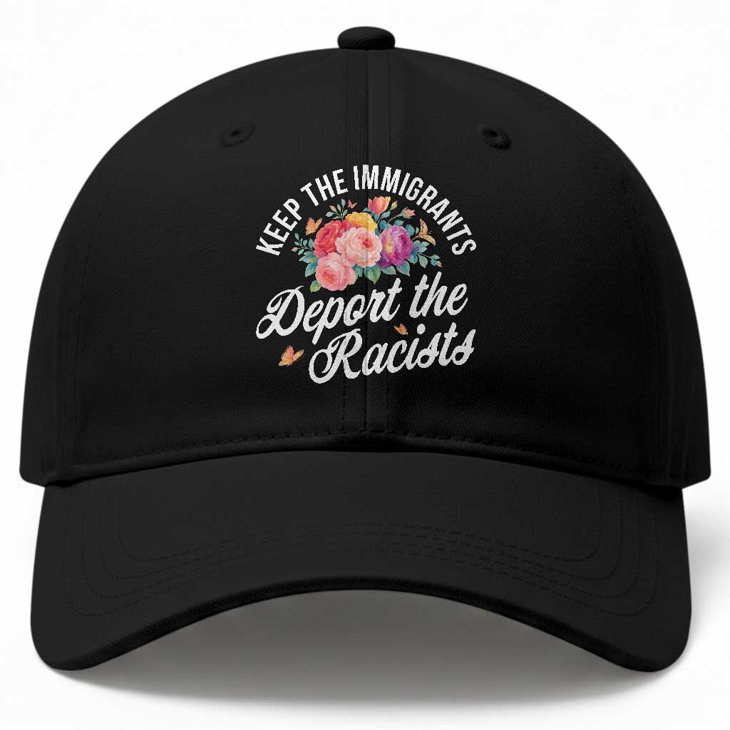 Funny Keep The Immigrants Deport The Racists Baseball Cap Floral Butterfly