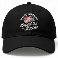 Funny Keep The Immigrants Deport The Racists Baseball Cap Floral Butterfly